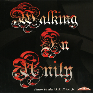 Walking In Unity CD Series - Frederick K Price, Jr